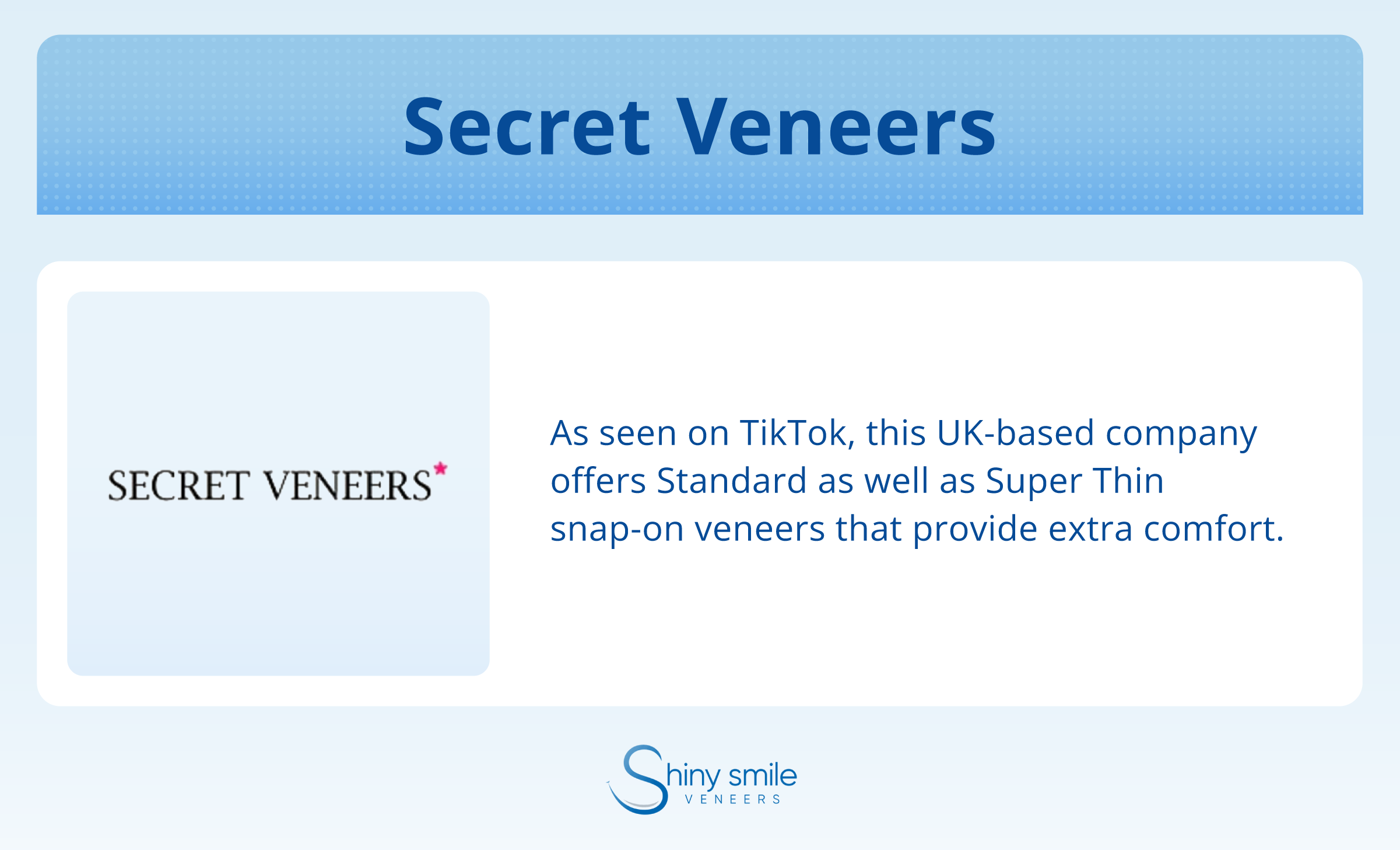 about Secret Veneers