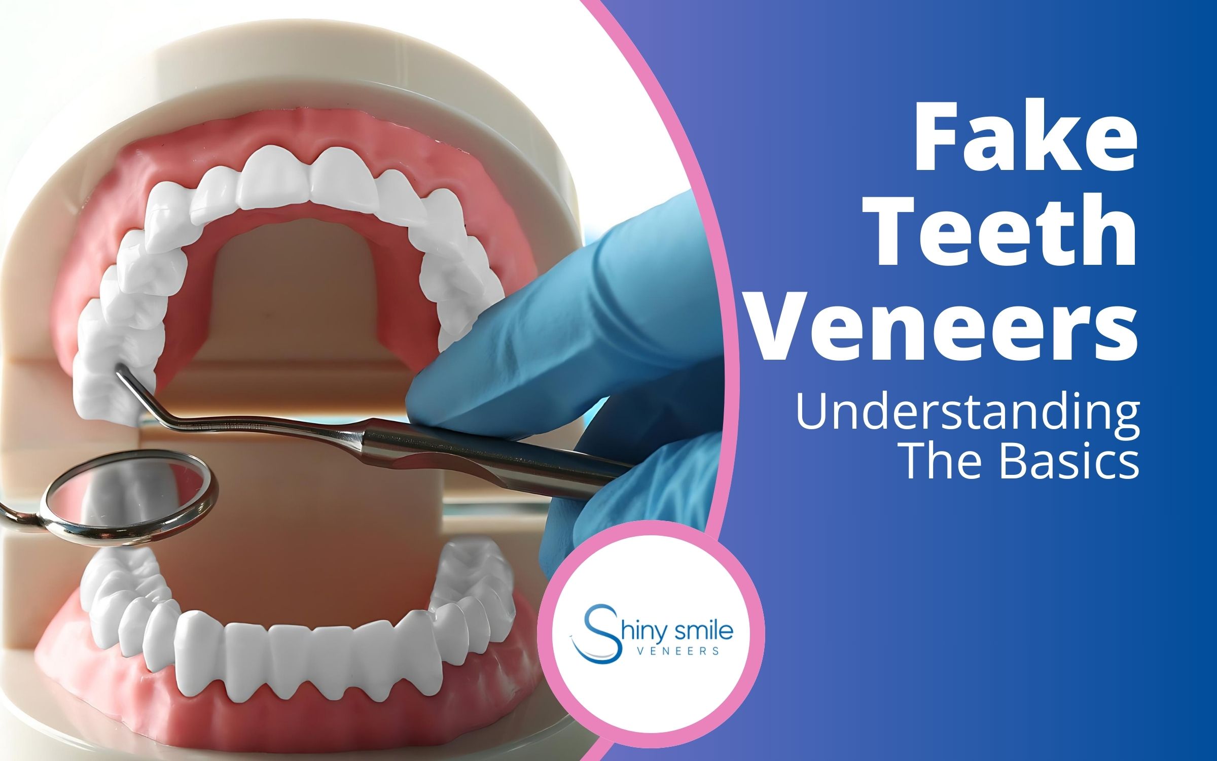 Fake Teeth Veneers